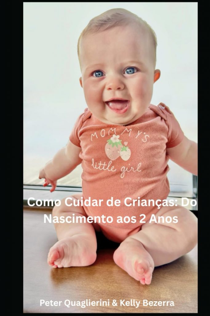 Livro de cuidados com bebês de 0 a 2 anos - Edição em Português